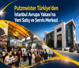 İş Makinası - PUTZMEISTER TÜRKİYE’DEN İSTANBUL AVRUPA YAKASI’NA YENİ SATIŞ VE SERVİS MERKEZİ Forum Makina